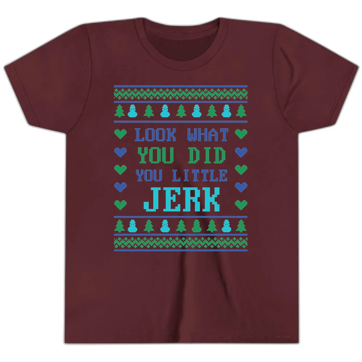 Look What You Did You Little Jerk Youth T-Shirt in Maroon